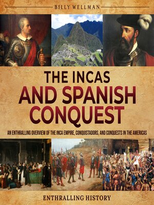cover image of The Incas and Spanish Conquest